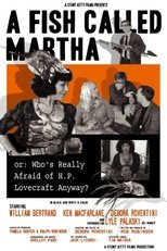 Poster for A Fish Called Martha or: Who's Really Afraid of H. P. Lovecraft Anyway?