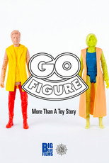 Go Figure: More Than A Toy Story poster