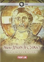 From Jesus to Christ: The First Christians