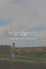 Wandering: The Art of Noticing poster