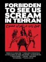 Poster di Forbidden to See Us Scream in Tehran
