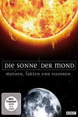 Die Sonne / Der Mond: Mythen, Fakten und Visionen poster
