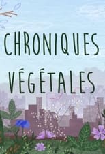 Poster for Chroniques végétales