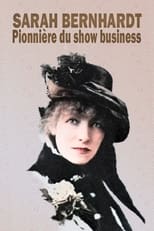 Poster for Sarah Bernhardt - Pionnière du show business