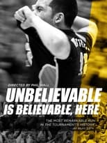 Poster di Unbelievable is Believable Here