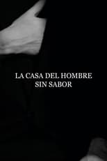 Poster for La Casa del Hombre sin Sabor 