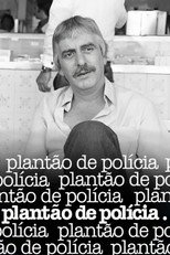 Plantão de Polícia poster