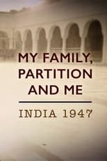 Poster for My Family, Partition and Me: India 1947