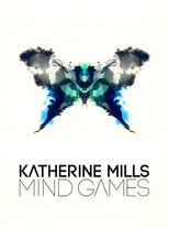 Katherine Mills: Mind Games poster
