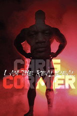 Chris Cormier: I Am the Real Deal (2019)