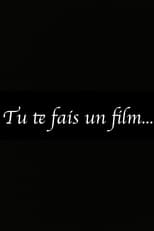 Poster for Tu te fais un film