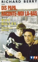 Poster for Dis papa, raconte-moi là-bas