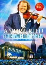 Poster for André Rieu - A Midsummer Night's Dream: Live in Maastricht 4 