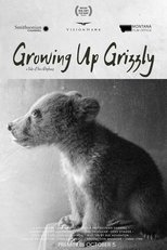 Poster for Growing Up Grizzly: A Tale of Two Orphans