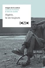 Poster for Algérie, la vie toujours