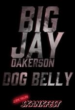 Poster di Big Jay Oakerson: DOG BELLY