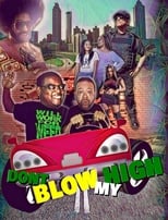 Don't Blow My High (2022)