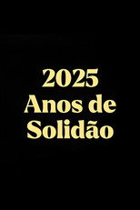 2025 Anos de Solidão poster