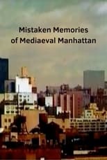 Poster for Mistaken Memories of Mediaeval Manhattan