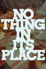 Poster for Nothing in Its Place 