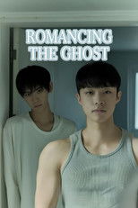 Watch Romancing the Ghost (2025)