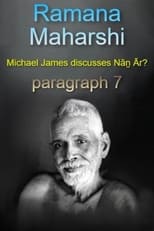 Poster for Ramana Maharshi Foundation UK: discussion with Michael James on Nāṉ Ār? paragraph 7