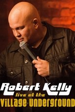 Poster for Robert Kelly: Live at the Village Underground