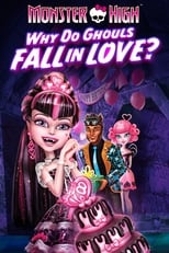 Poster for Monster High: Why Do Ghouls Fall in Love? 