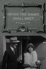 Poster for Never the Dames Shall Meet 