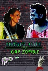 Poster for Housewife Alien vs. Gay Zombie