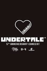 Poster for UNDERTALE 5th Anniversary Concert 