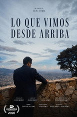 Lo que vimos desde arriba poster