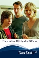 Poster for Die andere Hälfte des Glücks 