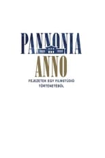 Poster for Pannónia Anno - Fejezetek egy filmstúdió történetéböl