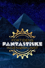 Fortidens fantastiske ingeniørkunst