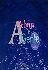 Poster for A Alma e a Gente