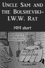 Poster for Uncle Sam and the Bolsheviki-I.W.W. Rat 