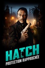 Hatch - Protection rapprochée poster