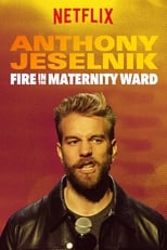 Poster for Anthony Jeselnik: Fire in the Maternity Ward 