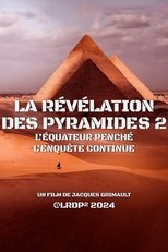 La Révélation des Pyramides 2 : l'Équateur penché, l'enquête continue... main poster