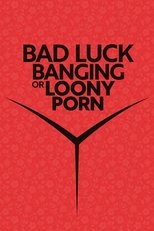 Bad Luck Banging or Loony Porn