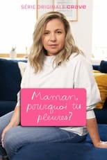 Poster for Maman, pourquoi tu pleures ? 