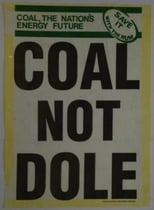 Poster for Coal Not Dole 