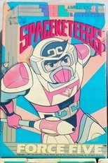 Force Five : Spaceketeers Force Five : Spaceketeers