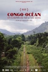 Poster for Congo-Océan, un chemin de fer et de sang 