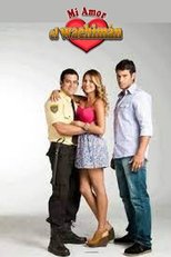 Poster for Mi amor, el wachimán Season 1