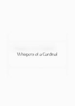 Whispers of a Cardinal