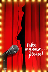 Poster for Take My Nose... Please!