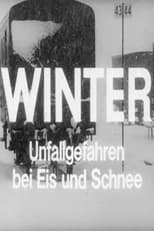 Poster for Winter - Unfallgefahren bei Eis und Schnee