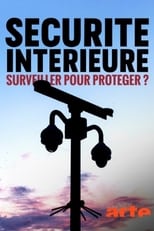 Poster for Sécurité intérieure : surveiller pour protéger ? 